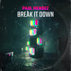 Break it down - Paul Mendez