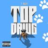 Top Dawg (Explicit) - T-Rick