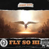 Fly So Hi (feat. Dre-Drillz & King Diamendz) (Explicit) - CF2DEF BOYZ&Dre-Drillz&King Diamendz
