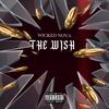 The Wish (Explicit) - Wicked Nova