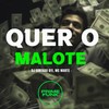 Quer o Malote (Explicit) - DJ Surtado 011&Mc Marte