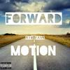 Forward Motion (Explicit) - Ayo Fave