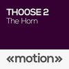 The Horn - TH00SE 2