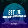 Set de Despedidas (Explicit) - DjLzr o Brabo&FreesTyle Sounds&MC GW&MC Bm&mc cajá