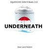 Underneath (Zess Land Riddim) (Explicit) - Squeechie Don&Beats 210