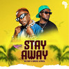 STAY AWAY - Ice Boy&Bruce Africa&IMANI CHAULA