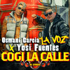 Cogi La Calle - Osmani Garcia La Voz