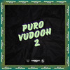PURO VUDOOH 2 (Explicit) - DJ WALL Oficial