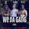 We da gang (freestyle) (feat. TST & Trf.Taz) (Explicit) - Yo guala&TST&Trf.Taz