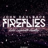 Fireflies (Luke carpenter Bootleg) - Luke Carpenter&John Dahlbäck