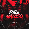 PIRU MALUCO (Explicit) - GHS&Ribeiro MC&PUCCATSUNAMI