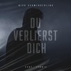 Du Verlierst Dich - Nick Schwenderling&Lynnix