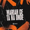 MARIAH CE TA NA ONDE (Explicit) - Mc Lindão&RdaNorte