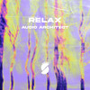 Relax - Audio Architect&Satsuma Music