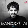 Manzoor Hai (Lofi) - Salim-Sulaiman&Armaan Malik&Shraddha Pandit