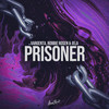 Prisoner - Jela&Robbie Rosen&Ali Tamposi&Andrew Wotman&VARGENTA&Jonathan Bellion&Jordan K. Johnson&Marcus Lomax&Michael Pollack&Stefan Johnson