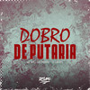 Dobro de Putaria (Explicit) - MC Will Catchorro&DJ Gbeats