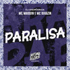 Paralisa (Explicit) - Mc Maiquin&Mc Dekazin&DJ Andromeda