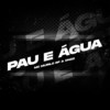 Pau e Água (Explicit) - Mello DJ&MC Murilo RP&DN22