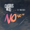 No No No - Chorus Melo&El Miliaro