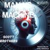 MAN VS MACHINE (Explicit) - Scott Brothers