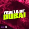 Favela de Dubai (Explicit) - MC Madri&Mc GH do Mandelao&DJ Sheik