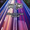 Good Times (feat. Chillizo, Nandi & Dacosta vdb) - Jayk&Chillizo&Nandi&Dacosta vdb