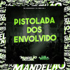 Pistolada dos Envolvido (Explicit) - DJ REIS ZS&Mc Magrinho