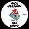 Get Enuff (Extended Mix) - Rick Marshall