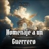 Homenaje a un Guerrero - El Erifa