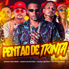 Pentão de Trinta (Explicit) - Barca Na Batida&EO Teteuzinho&Niago e Seltinho&Favela No Beat