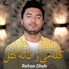 Dilbar Che Charta Wi - Rehan Shah