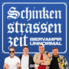 Schinkenstrassenzeit - Biervampir&Unnormal