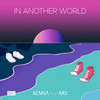 In Another World - Kenna&Ars