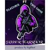 SUPER WARRIOR (Explicit) - Olachris&2Shine&Highbest