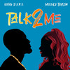 Talk 2 Me - Kxng D.O.P.E.&Meeko Taylor