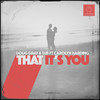 That It's You (Ritmo Du Vela, Serge Gee, & Alejandro Alatorre Soul Mates Mix) - Doug Gray&djB&Carolyn Harding