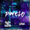 Dimelo (Radio Edit) - Alex Da Kosta&LYNN