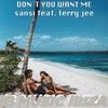 Don´t you want me (Radio Edit) - Sansi&Terry Jee