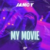 My Movie - Jancy