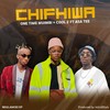 Chifhiwa - OneTime Muimbi&&Asa Tee