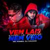 VEM LAIS VS QUEM TA PAGANDO NEM VEIO - DJ Caldas&Mc Pogba