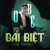 Bái Biệt (TiJak Remix) - OBC