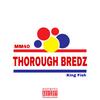 Thorough Bredz (feat. King Fish) (Explicit) - Big40&King Fish