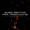 Quer Sentar Prá Traficante (Explicit) - Club Mil Grau&Mc Luizinho JD