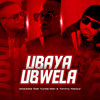 Ubaya Ubwela (feat. Tunda Man & Tommy Flavour) - Abdukiba&Tunda Man&Tommy Flavour