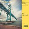 Ambassador Bridge (Explicit) - jay squared&Forever Golden&Curtis Roach