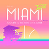 Go to Miami - TooLate&Kid Travis&Rey Joven