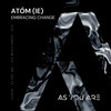 Embracing Change - Atóm (IE)&Aaron Thompson
