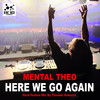 Here We Go Again (Hard Techno Mix by Theodor Nabuurs) - Mental Theo
